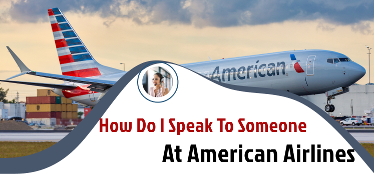 How Do I Talk to A Real Person at American Airlines?