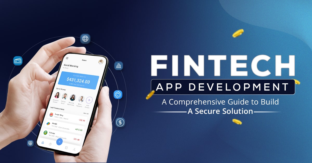 How to Build a Fintech App? [Types, Process, Trends & Cost]